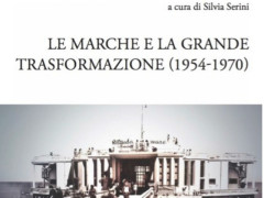 "Le Marche e la grande trasformazione"